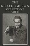 The Khalil Gibran Collection Volume II