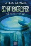 Schattengreifer - Die Zeitenfestung