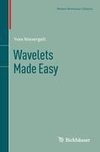 Wavelets Made Easy