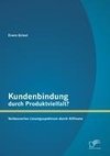 Kundenbindung durch Produktvielfalt? Verbessertes Lösungsspektrum durch Allfinanz