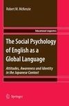 The Social Psychology of English as a Global Language