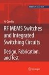 RF MEMS Switches and Integrated Switching Circuits