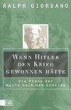 Wenn Hitler den Krieg gewonnen hätte