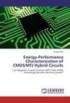 Energy-Performance Characterization of CMOS/MTJ Hybrid Circuits