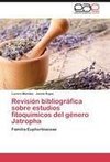 Revisión bibliográfica sobre estudios fitoquímicos del género Jatropha