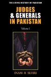 Judges & Generals in Pakistan - Volume I