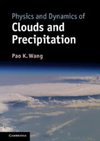 Physics and Dynamics of Clouds and Precipitation