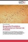 Ecografía Prostática Transrectal en Cáncer de Próstata