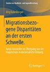 Migrationsbezogene Disparitäten an der ersten Schwelle