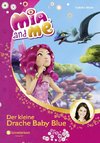 Mia and me 05: Der kleine Drache Baby Blue