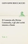 Il Comento alla Divina Commedia, e gli altri scritti intorno a Dante, vol. 1