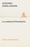 La contessa di Karolystria Storia tragicomica