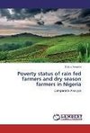 Poverty status of rain fed farmers and dry season farmers in Nigeria