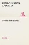 Contes merveilleux, Tome I