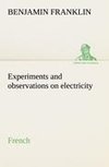 Experiments and observations on electricity. French