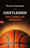 Gentlemen, wir leben am Abgrund