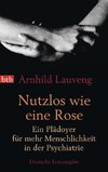 Nutzlos wie eine Rose