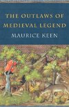 Keen, M: Outlaws of Medieval Legend