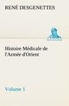 Histoire Médicale de l'Armée d'Orient Volume 1