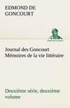 Journal des Goncourt (Deuxième série, deuxième volume) Mémoires de la vie littéraire