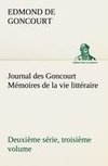 Journal des Goncourt (Deuxième série, troisième volume) Mémoires de la vie littéraire