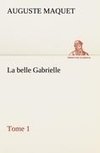 La belle Gabrielle - Tome 1