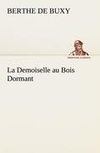 La Demoiselle au Bois Dormant