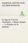 Le legs de Caïn Un Testament - Basile Hymen - Le Paradis sur le Dniester