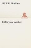 L'effrayante aventure