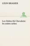 Les Ordres De Chevalerie: les ordres serbes