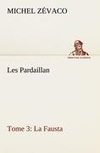 Les Pardaillan - Tome 03, La Fausta