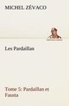 Les Pardaillan - Tome 05, Pardaillan et Fausta