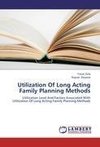 Utilization Of Long Acting Family Planning Methods