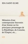 Mémoires d'une contemporaine (6/8) Souvenirs d'une femme sur les principaux personnages de la République, du Consulat, de l'Empire, etc...