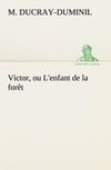 Victor, ou L'enfant de la forêt