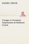 Voyages et Aventures Surprenantes de Robinson Crusoé