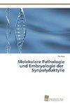Molekulare Pathologie und Embryologie der Synpolydaktylie
