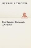 Pour la patrie Roman du XXe siècle