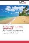 Caribe mágico, tóxico y ornamental