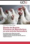 Diseño de Buenas Prácticas de Manufactura en una avícola faeneadora