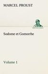 Sodome et Gomorrhe-Volume 1