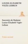 Souvenirs de Madame Louise-Élisabeth Vigée-Lebrun, Tome second