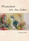 Kunterbunt wie das Leben