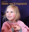 Hirten- und Königsspiele für den Kindergarten