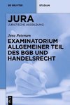 Examinatorium Allgemeiner Teil des BGB und Handelsrecht