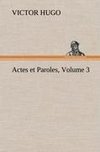 Actes et Paroles, Volume 3