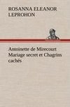 Antoinette de Mirecourt Mariage secret et Chagrins cachés