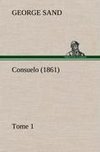 Consuelo, Tome 1 (1861)