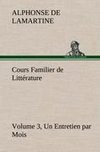 Cours Familier de Littérature (Volume 3) Un Entretien par Mois