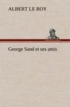 George Sand et ses amis